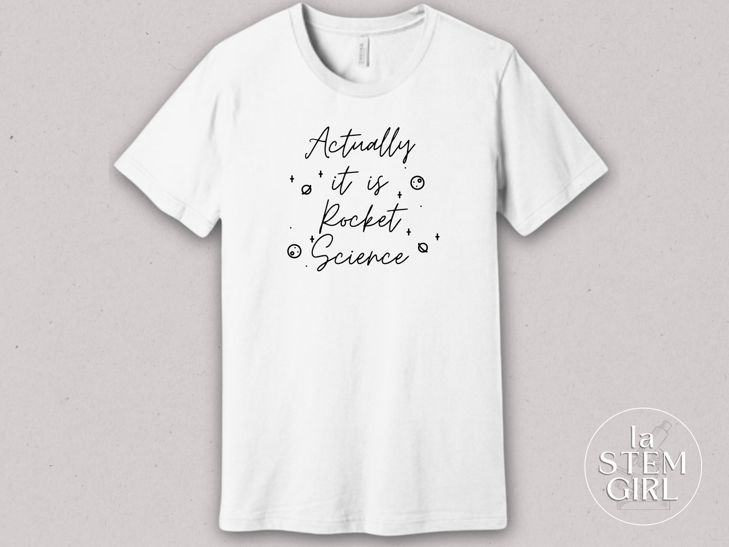 Actually it is Rocket Science T-Shirt